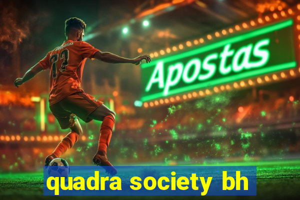 quadra society bh